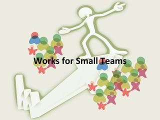 HOW ARE YOUR TEAMS STRUCTURED ?
 