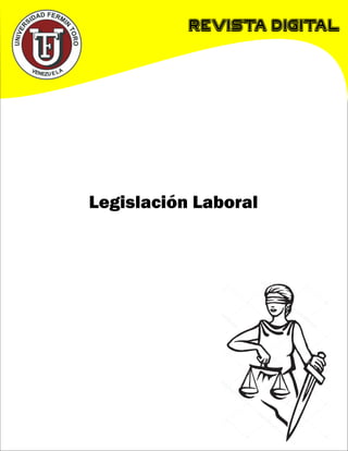 Revista Digital
Legislación Laboral
 