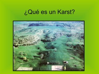 ¿Qué es un Karst? 