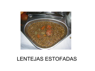 LENTEJAS ESTOFADAS