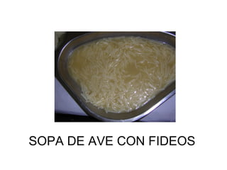 SOPA DE AVE CON FIDEOS
