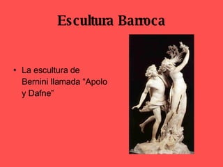 Escultura Barroca La escultura de Bernini llamada “Apolo y Dafne” 