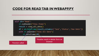 CODE FOR READTAB INWEBAPP.PY
Function called
Visualize result in tabular form on
browser
 