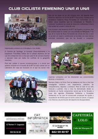 6263
Una de las joyas no ya del ciclismo sino del deporte base
femenino asturiano es el club de BTTUna a Una. Creado por l...