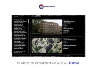 Investment en Development projecten van Breevast
 