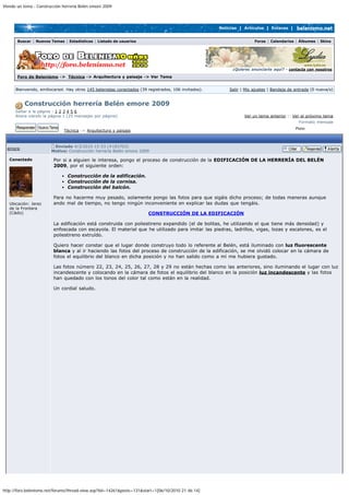 Viendo un tema - Construcción herrería Belén emore 2009




                                                                                                       Noticias | Artículos | Enlaces |


       Buscar | Nuevos Temas | Estadísticas | Listado de usuarios                                                      Foros | Calendarios | Álbumes | Skins




                                                                                                            ¿Quieres anunciarte aquí? - contacta con nosotros
       Foro de Belenismo -> Técnica -> Arquitectura y paisaje -> Ver Tema


      Bienvenido, emiliocarsol. Hay otros 145 belenistas conectados (39 registrados, 106 invitados).       Salir | Mis ajustes | Bandeja de entrada (0 nueva/s)


          Construcción herrería Belén emore 2009
      Saltar a la página : 1 2 3 4 5 6
      Ahora viendo la página 1 [25 mensajes por página]                                                           Ver un tema anterior :: Ver el próximo tema
                                                                                                                                             Formato mensaje
                                                                                                                                           Plano
                                                                                                                                           Plano           Ir
                              Técnica -> Arquitectura y paisaje                                                                            Por Tema



                         Enviado 4/3/2010 15:53 (#183703)
  emore
                        Motivo: Construcción herrería Belén emore 2009

   Conectado             Por si a alguien le interesa, pongo el proceso de construcción de la EDIFICACIÓN DE LA HERRERÍA DEL BELÉN
                         2009, por el siguiente orden:

                                Construcción de la edificación.
                                Construcción de la cornisa.
                                Construcción del balcón.

                         Para no hacerme muy pesado, solamente pongo las fotos para que sigáis dicho proceso; de todas maneras aunque
   Ubicación: Jerez      ando mal de tiempo, no tengo ningún inconveniente en explicar las dudas que tengáis.
   de la Frontera
   (Cádiz)                                                              CONSTRUCCIÓN DE LA EDIFICACIÓN

                         La edificación está construida con poliestireno expandido (el de bolitas, he utilizando el que tiene más densidad) y
                         enfoscada con escayola. El material que he utilizado para imitar las piedras, ladrillos, vigas, lozas y escalones, es el
                         poliestireno extruído.

                         Quiero hacer constar que el lugar donde construyo todo lo referente al Belén, está iluminado con luz fluorescente
                         blanca y al ir haciendo las fotos del proceso de construcción de la edificación, se me olvidó colocar en la cámara de
                         fotos el equilibrio del blanco en dicha posición y no han salido como a mí me hubiera gustado.

                         Las fotos número 22, 23, 24, 25, 26, 27, 28 y 29 no están hechas como las anteriores, sino iluminando el lugar con luz
                         incandescente y colocando en la cámara de fotos el equilibrio del blanco en la posición luz incandescente y las fotos
                         han quedado con los tonos del color tal como están en la realidad.

                         Un cordial saludo.




http://foro.belenismo.net/forums/thread-view.asp?tid=14261&posts=131&start=1[06/10/2010 21:46:14]
 