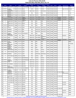 Listas Vigentes del 1 al 15 de Octubre del 2013
TODO EN UNO | PRI VER | 2013 | 1E | 1A
Lista de Precios (VALLEJO)
Pag IDMarcaPasillo Sug_cClavesPlantillaForro ModeloObservacionesFechasPrecioCorteColoresCorrida
10479P2S672PS05TEXTILTEXTIL109937HELLO KITTYB.BEBES 3153 SINTETICOBLANCO/ROSA12.0-16.0 $294.00
KAMILAP2S201PS69TEXTILTEXTIL76238BUBBLE
GUMMERS
B.BEBES 1153 Solo 15.0,16.0TEXTILROSA14.0-16.0 $242.00
5010P2S541PS95SINTETICOTEXTIL115094VIVIS SHOES
KIDS B7
B.BEBES 8154 SINTETICOCAMEL15.0-17.5 $280.00
12102P4S823PS85PIELTEXTIL114767VIVIS SHOES
KIDS 60
B.BEBES 8154 PIELCOÑAC15.0-17.5 $531.00
5010P2S672PS05SINTETICOTEXTIL115094VIVIS SHOES
KIDS B7
48154 SINTETICOCAMEL18.0-21.5 $294.00
HELIANAP1S291PS29TEXTILSIN FORRO111363PRINCESAS155 AG.EXIST.SINTETICOROSA
CRISTAL
17.0-21.0 $129.00 Existencia
Limitada
HELIANAP1S291PS29TEXTILSIN FORRO111363PRINCESASB.BEBES 6155 AG.EXIST.SINTETICOROSA
CRISTAL
13.0-16.0 $129.00 Existencia
Limitada
030P3S112PS39PIELPIEL68242NONNO KID´S
28
47156 PIELCAFE18.0-21.5 $343.00
220P2S201PS69PIELPIEL118735NONNO KID´S
14
47157 PIELMOKA18.0-21.0 $242.00
084P2S071PS59PIELPIEL118684NONNO KID´S
14
B.BEBES 6157 PIELCAFE15.0-17.0 $228.00
2355P2S151PS65SINTETICOSINTETICO68229MICKEYB.BEBES 5158 SINTETICOCAFE12.0-16.0 $237.00
H-1000P3S192PS45SINTETICOSINTETICO118426BAMBINOB.BEBES 1158 PIELMIEL15.0-17.0 $351.00
H-1000P2S982PS29SINTETICOSINTETICO118426BAMBINOB.BEBES 1158 PIELMIEL12.0-14.0 $328.00
1206P1S811PS39PIELPIEL95308NONNO
BEBES 29
B.BEBES 5159 PIELCHOCOLATE10.0-13.0 $200.00
3669P2S411PS85SIN
PLANTILLA
SIN FORRO118439SPIDERMANB.BEBES 7160 Exc 20.0SINTETICOAZUL14-21 $266.00
5104P2S932PS25SIN
PLANTILLA
SIN FORRO118301CARSB.BEBES 2161 SINTETICOAZUL14-21 $323.00
HELDOP1S501PS15TEXTILSIN FORRO118119CARSB.BEBES 2161 AG.EXIST.SINTETICOROJO12.0-16.0 $165.00 Existencia
Limitada
58853P3S993PS19PIELPIEL75899HUSH
PUPPIES
B.BEBES 4162 PIELCAFE14.5-17.5 $439.00
57-013-A51P2S331PS79PIELPIEL111867MINI
BURBUJAS
B.BEBES 5162 PIELCAFE11.0-13.0 $257.00
423P2S672PS05PIELPIEL85269NONNO
BEBES 25
B.BEBES 6163 PIELCAFE12.0-14.5 $294.00
423P2S672PS05PIELPIEL93056NONNO
BEBES 25
B.BEBES 6163 PIELAZUL12.0-14.5 $294.00
138P2S541PS95TEXTILTEXTIL93055KEBO KIDS 98B.BEBES 4164 PIELCAFE15.0-17.5 $280.00
138P2S802PS15TEXTILTEXTIL93055KEBO KIDS 9846164 PIELCAFE18.0-21.5 $308.00
1303P2S932PS25SINTETICOSINTETICO87531BAMBINOB.BEBES 1165 PIELCAFE14.0-17.0 $323.00
1019P2S982PS29PIELTEXTIL108587KEBO KIDS C246165 PIELCAMEL18.0-21.5 $328.00
2001-PP3S622PS89TEXTILTEXTIL104267COURT46166 PIELNEGRO/ROJO18.0-21.5 $399.00
900P2S331PS79TEXTILTEXTIL112990URBAN
SHOES D9
B.BEBES 7166 SINTETICONEGRO/ROJO/BLANCO15.0-17.5 $257.00
4564P3S112PS39TEXTILTEXTIL74627CARSB.BEBES 2167 SINTETICONEGRO16.0-21.0 $343.00
4920P3S692PS95TEXTILTEXTIL104057SPIDERMANB.BEBES 7167 SINTETICONEGRO14.0-21.0 $406.00
4928P3S692PS95TEXTILTEXTIL104060BUZZ
LIGHTYEAR
B.BEBES 1168 SINTETICOBLANCO14.0-21.0 $406.00
10137P2S932PS25TEXTILTEXTIL74631WINNIE POOHB.BEBES 8169 TEXTILCAFE/NEGRO12.0-15.0 $323.00
BILLP3S372PS69TEXTILTEXTIL28003BUBBLE
GUMMERS
B.BEBES 1169 PIELBCO/MNO11-16 $371.00
710P7S576PS05PIELPIEL78888MARCOS
SCHATZ 04
170 Exc
24.0,24.5,26.5,28.0,28.5,29.0
PIELVINO24.0-30.0 $833.00 2a. Sem Oct
64045P7S245PS79PIELPIEL105228SCHATZ 31171 PIELNEGRO25.0-30.0 $797.00
2075P4S373PS49PIELPIEL110706CHOPPARD
C7
87172 PIELNEGRO25.0-29.5 $481.00 1a. Sem Oct
81420P5S744PS59PIELPIEL112066CHOPPARD 0287172 TEXTILMEZCLILLA25.0-30.0 $632.00
14000P4S943PS95PIELPIEL100285CHOPPARD 6687173 PIELNEGRO25.0-29.5 $544.00
1019P4S593PS49PIELPIEL117822CHOPPARD 53173 Exc 29.5PIELPOMEX25.0-30.0 $459.00
78602P7S205PS76PIELPIEL120166FLEXI174 Exc 29.0PIELMOKA25.0-31.0 $792.00
78603P7S295PS76PIELPIEL120167FLEXI54174 PIELNEGRO25.0-31.0 $729.00
78604P7S495PS91PIELPIEL120168FLEXI54175 PIELNEGRO25.0-31.0 $749.00 1a. Sem Oct
78801P6S705PS36PIELPIEL120171FLEXI176 Exc 29.5PIELNEGRO25.0-31.0 $737.00
78802P6S705PS36PIELPIEL120172FLEXI176 Exc 31.0PIELTAN25.0-31.0 $737.00
77501P7S295PS76PIELPIEL98967FLEXI177 PIELNEGRO25.0-31.0 $729.00 1a. Sem Oct
7 717.26092013.00.00PRECIOS SUJETOS A CAMBIO SIN PREVIO AVISO
Estimado Socio si tu Cliente te solicita un modelo sombreado y con la Leyenda "Existencia Limitada", proponle una segunda opción para asegurar tu venta.
 