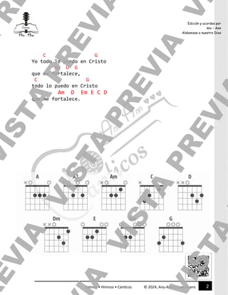 2
Salmos • Himnos • Cánticos © 2024, Any-Ann | Cancionero
Edición y acordes por
Ani – Ann
Alabanzas a nuestro Dios
C G
Yo ...