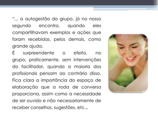 	Lembre-se que qualquer desejo de aconselhar nada mais é que um hábito e que, no fundo, esconde a nossa vontade de mudar o outro. Firmar-se em curar  nossas próprias atitudes é o mais importante.