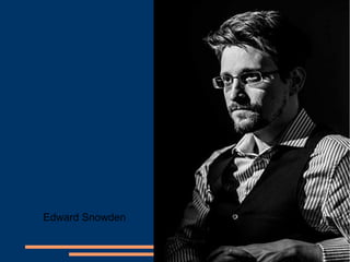 Edward Snowden
 
