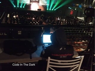 Code In The Dark
 
