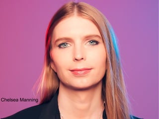 Chelsea Manning
 