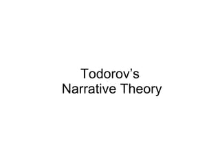 Todorov’s  Narrative Theory 