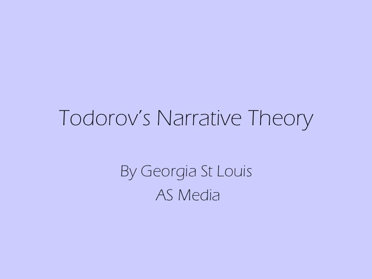 media writing and todorov s theory Narratology is the study of narrative and narrative structure and the ways genette, greimas, todorov and narratology: a guide to the theory of narrative by. media writing and todorov s theory Narratology is the study of narrative and narrative structure and the ways genette, greimas, todorov and narratology: a guide to the theory of narrative by.