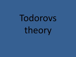 Todorovs
 theory
 