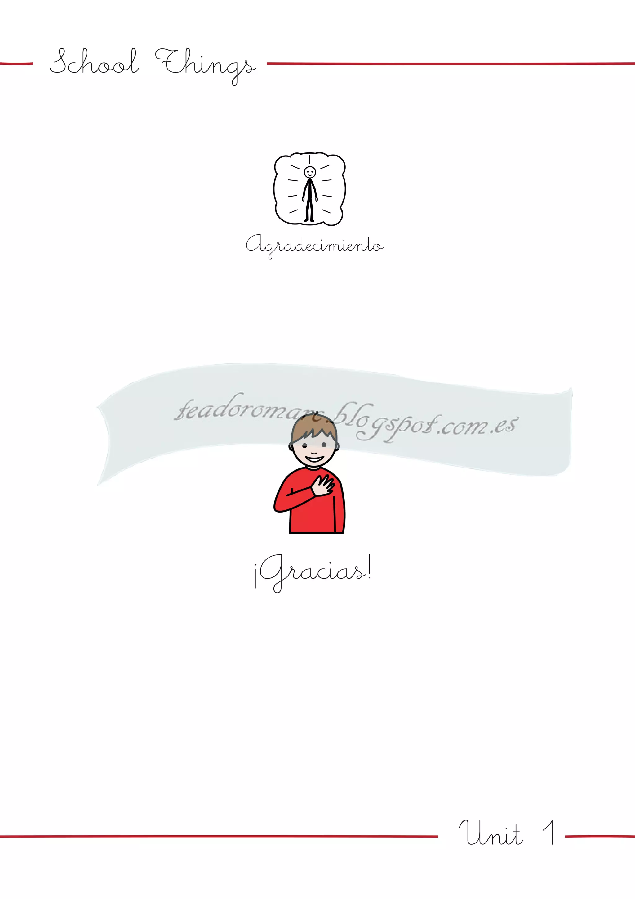 Unit 1
School Things
Agradecimiento
¡Gracias!