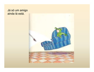 Já só um amigo
ainda lá está.
 