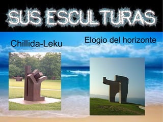 Chillida-Leku Elogio del horizonte
 