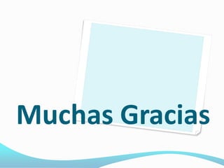 Muchas Gracias
 
