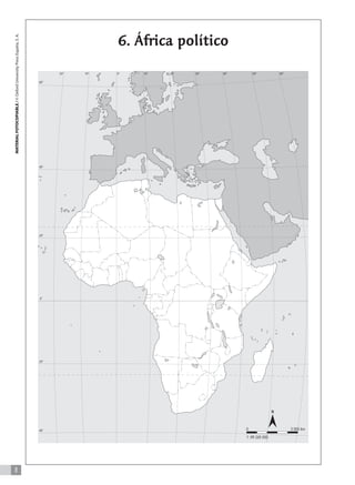 MATERIALFOTOCOPIABLE/©OxfordUniversityPressEspaña,S.A.
8
6. África político
N
3 000 km0
1 :99 265 000
0º 20º10º 30º 40º 50º20º 10º 60º
40º
20º
20º
40º
0º
60º
Mapas mudos 1ESO 18/4/07 16:58 Página 8
 
