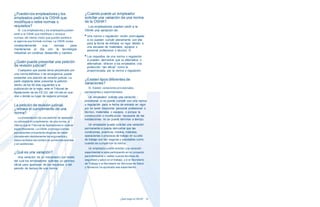 ¿Pueden los empleadores y los 
empleados pedir a la OSHA que 
modifique o retire normas o 
requisitos? 
Sí. Los empleadores y los empleados pueden 
pedir a la OSHA que modifique o revoque 
normas, del mismo modo que pueden pedirle a 
la agencia que formule normas. La OSHA revisa 
constantemente sus normas para 
mantenerse al día con la tecnología 
industrial en continuo desarrollo y cambio. 
¿Quién puede presentar una petición 
de revisión judicial? 
Cualquiera que pueda verse perjudicado por 
una norma definitiva o de emergencia, puede 
presentar una petición de revisión judicial. La 
parte objetante debe presentar la petición 
dentro de los 60 días siguientes a la 
publicación de la regla, ante el Tribunal de 
Apelaciones de los EE.UU. del circuito en que 
vive o donde su lugar de negocio principal. 
La petición de revisión judicial, 
¿retrasa el cumplimiento de una 
norma? 
La presentación de una petición de apelación 
no retrasará el cumplimiento de una norma, a 
menos que el Tribunal de Apelaciones lo ordene 
específicamente. La OSHA promulga normas 
permanentes únicamente después de haber 
considerado debidamente los argumentos y 
datos recibidos del público en ponencias escritas 
y en audiencias. 
¿Qué es una variación? 
Una variación es un mecanismo por medio 
del cual los empleadores solicitan un permiso 
oficial para apartarse de los requisitos o del 
periodo de tiempo de una norma. 
¿Cuándo puede un empleador 
solicitar una variación de una norma 
de la OSHA? 
Los empleadores pueden pedir a la 
OSHA una variación de: 
■ Una norma o regulación recién promulgada 
si no pueden cumplir plenamente con ella 
para la fecha de entrada en vigor debido a 
una escasez de materiales, equipos o 
personal profesional o técnico; O 
■ Los requisitos de una norma o regulación 
si pueden demostrar que su alternativa o 
alternativas ofrecen a los empleados una 
protección “tan eficaz” como la 
proporcionada por la norma o regulación. 
¿Existen tipos diferentes de 
variaciones? 
Sí. Existen variaciones provisionales, 
permanentes y experimentales. 
Un empleador solicita una variación 
provisional si no puede cumplir con una norma 
o regulación para la fecha de entrada en vigor 
por no tener disponible personal profesional o 
técnico, materiales o equipos, o porque la 
construcción o modificación necesaria de las 
instalaciones no se puede terminar a tiempo. 
Un empleador puede solicitar una variación 
permanente si pueda demostrar que las 
condiciones, prácticas, medios, métodos, 
operaciones o procesos de trabajo en su sitio 
de trabajo son tan seguras y saludables como 
cuando se cumple con la norma. 
Un empleador puede solicitar una variación 
experimental si está participando en un proyecto 
para demostrar o validar nuevas técnicas de 
seguridad y salud en el trabajo, y si el Secretario 
de Trabajo o el Secretario de Servicios de Salud 
y Humanos ha aprobado ese experimento. 
¿Qué exige la OSHA? 19 
 