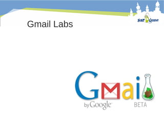 Gmail Labs

 