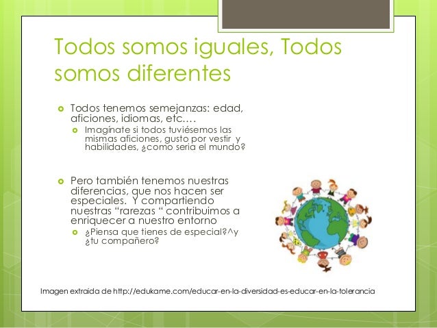 Cancion Todos Somos Iguales Todos Somos Distintos Letra