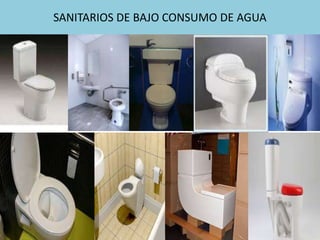 SANITARIOS DE BAJO CONSUMO DE AGUA
 