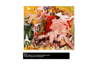 Época:
80.00 - Siglo XX. Transvanguardia/Abstracción
19.70.30 - Expresionismo Abstracto
 