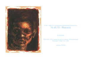 Época:
 60.80 - Siglo XX. Vanguardias Históricas/Expresionismo
            19.45.15 - Retratos

                       Nombre:
                      Autorretrato

                       Descripción:
1930-1933. Oil on gesso ground on canvas. Pollock-Krasner
               Foundation. New York. USA.

                        Autor:
                    Jackson Pollock
 