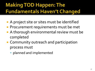  A project site or sites must be identified
 Procurement requirements must be met
 A thorough environmental review must be
completed
 Community outreach and participation
process must
 planned and implemented
37
 