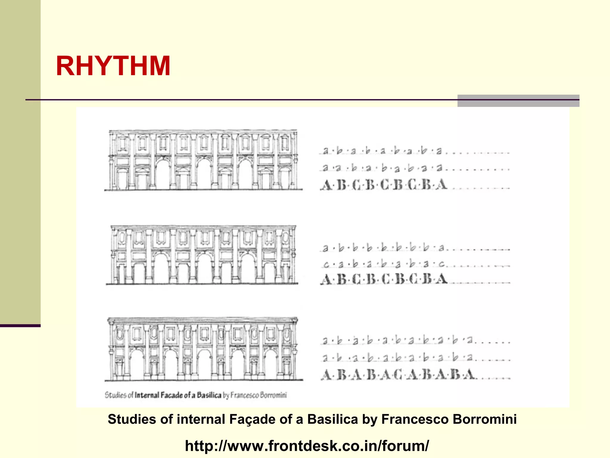http://www.frontdesk.co.in/forum/
RHYTHM
Studies of internal Façade of a Basilica by Francesco Borromini
 