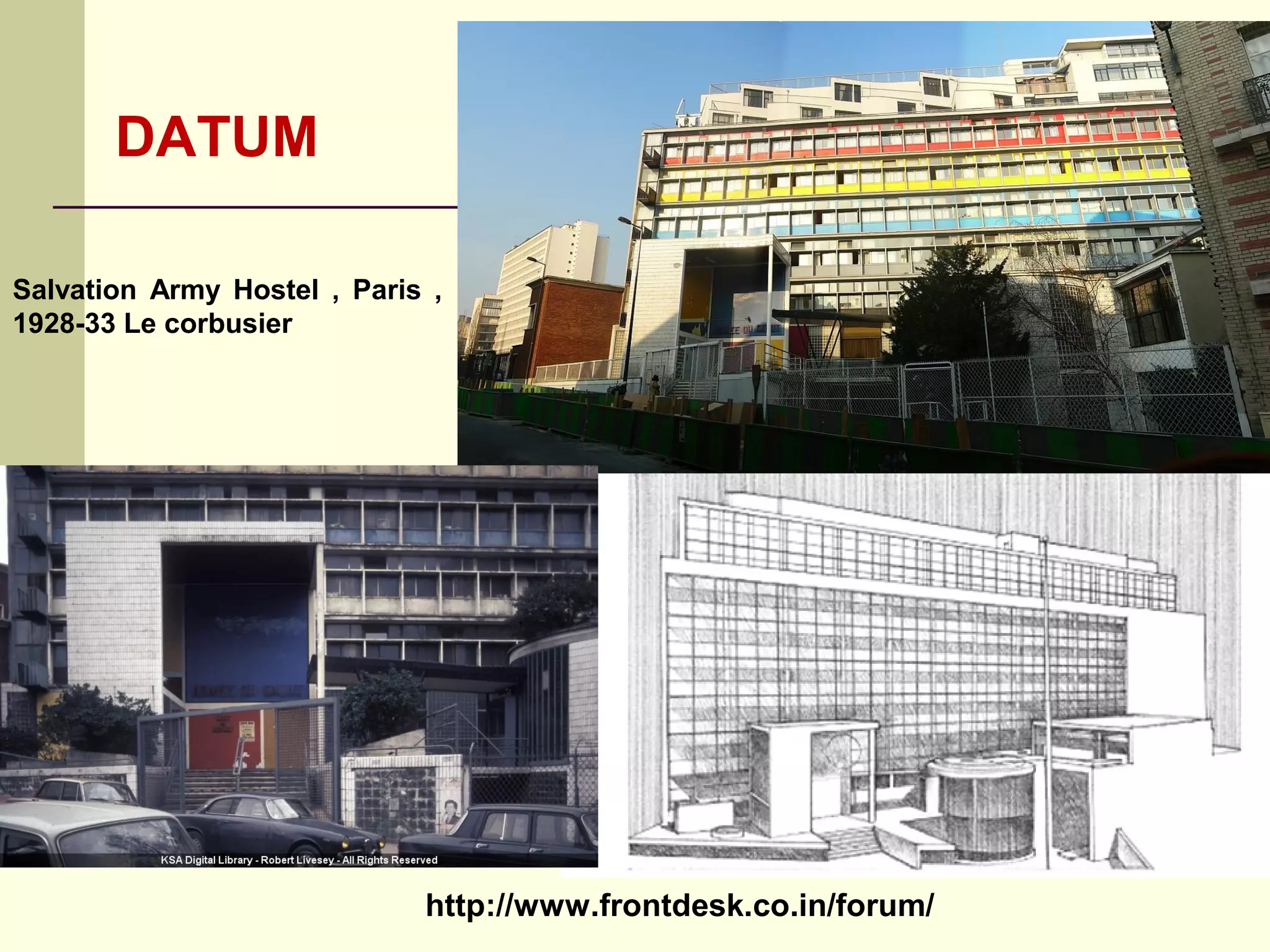 DATUM Salvation Army Hostel , Paris , 1928-33 Le corbusier  