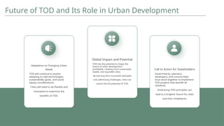 Tod Principles TOD_+Transforming+Cities+through+Transit-Oriented+Development.pptx