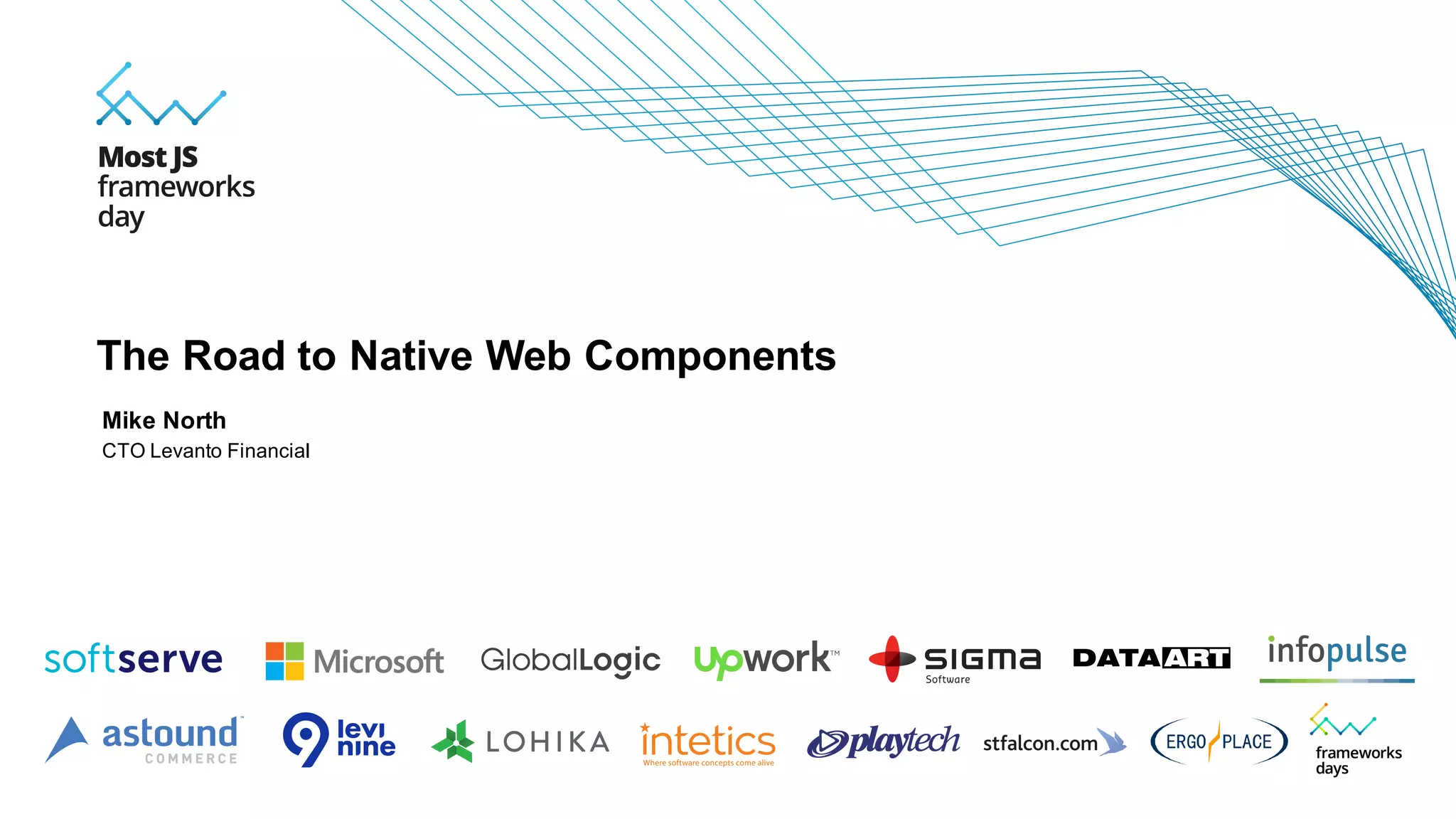 Mike North
CTO Levanto Financial
The Road to Native Web Components
 