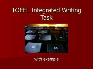 TOEFL Integrated Writing Task with example 