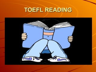 TOEFL READING
 