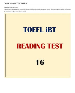 TOEFL READING TEST PART 16
toefl ielts yds yökdil ankara online kursu hikmet şahiner https://www.hikmetsahiner.org/?post-type=post&order-date=asc&order-...
460 of 868 7/23/2020, 2:14 AM
 