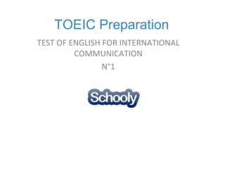 TOEIC Preparation TEST OF ENGLISH FOR INTERNATIONAL COMMUNICATION N°1 