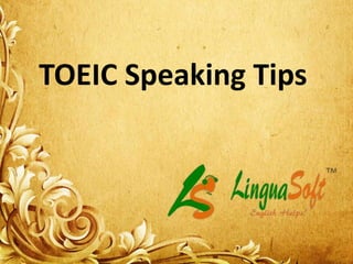 TOEIC Speaking Tips
 