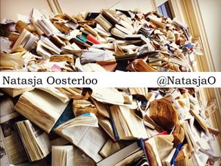 Natasja Oosterloo   @NatasjaO
 