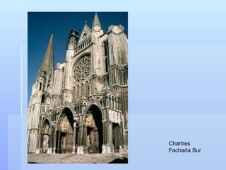 Chartres
Fachada Sur
 