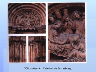 Gótico Alemán. Catedral de Estrasburgo
 