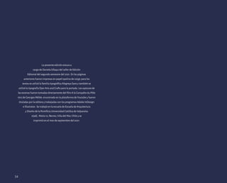 La presente edición estuvo a
cargo de Daniela Sifaqui del taller de Edición
Editorial del segundo semestre del 2021. En las páginas
anteriores fueron impresas en papel opalina de 225gr, para los
textos se utilizó la familia tipográfica Alegreya Sans y también se
utilizó la tipografía Dyer Arts and Crafts para la portada. Las capturas de
las escenas fueron tomadas directamente del film A la Conquête du Pôle
1912 de Georges Méliès encontrado en la plataforma de Youtube y fueron
tituladas por la editora y trabajadas con los programas Adobe InDesign
e Illustrator. Se trabajó en la escuela de Escuela de Arquitectura
y Diseño de la Pontificia Universidad Católica de Valparaíso
e[ad], Matta 12, Recreo, Viña del Mar, Chile y se
imprimió en el mes de septiembre del 2021.
54
 