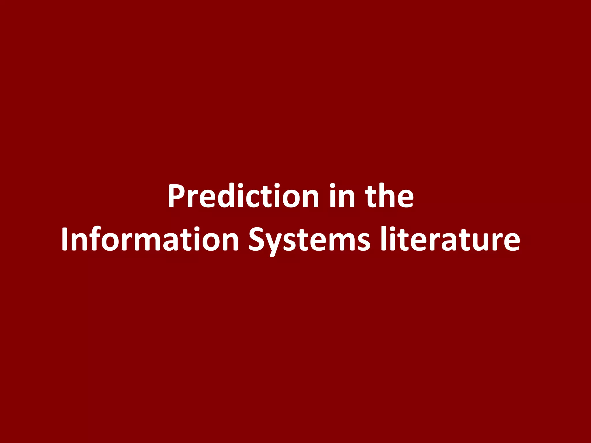 Prediction in the Information Systems literature