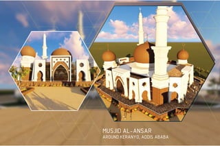 MUSJID AL-ANSAR
AROUND KERANYO, ADDIS ABABA
 