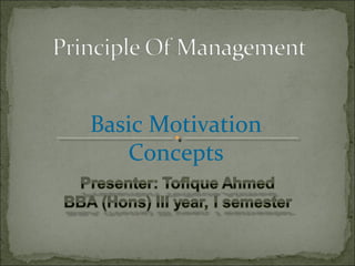 Basic Motivation
Concepts
 