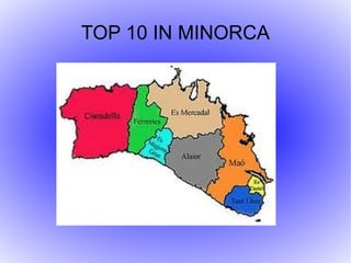 TOP 10 IN MINORCA
 