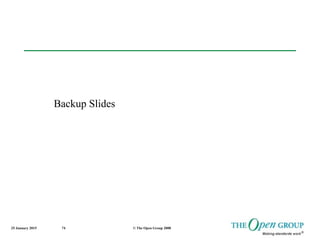 25 January 2015 © The Open Group 200874
Backup Slides
 