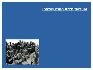 www.ITpreneurs.comCopyright © 2012 ITpreneurs. All rights reserved.
Introducing Architecture
4
 